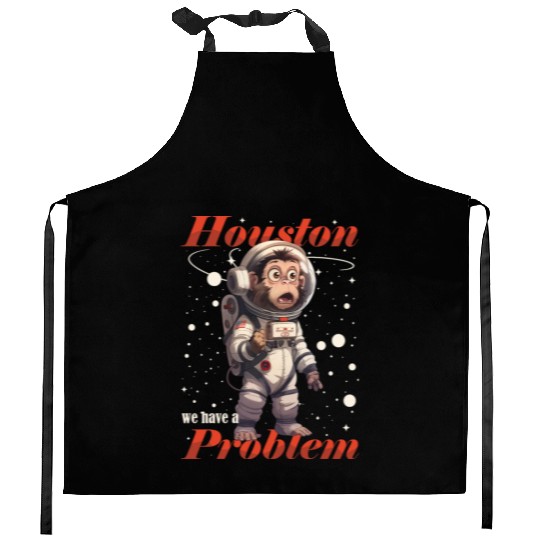 Houston we have a problem astronaut space monkey Kitchen Aprons