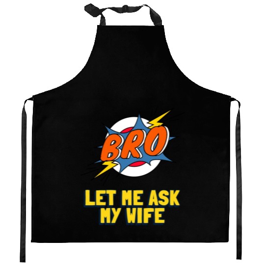 Let Me Ask My Wife Kitchen Aprons