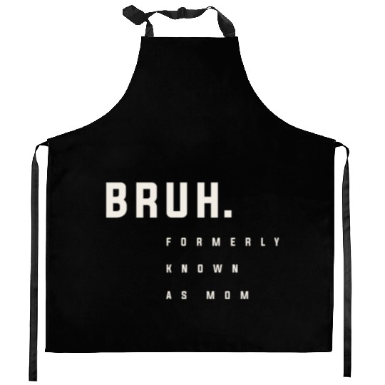 Bruh: Hilarious Mother's Day Tribute to Mom's Kitchen Aprons