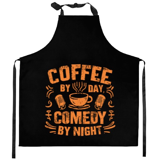 Coffee By Day Comedy By Night Comedian Kitchen Aprons