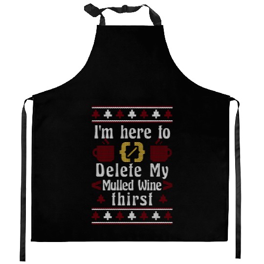 I'm here to Delete My Mulled-Wine, Adult Ugly Kitchen Aprons