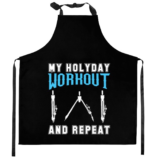 My Holyday Workout and repeat Kitchen Aprons