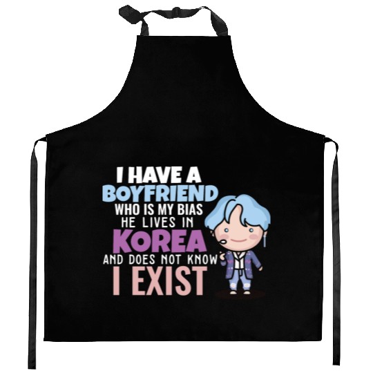 I Have A Boyfriend Kpop Idol Fan K Drama Lover I Kitchen Aprons