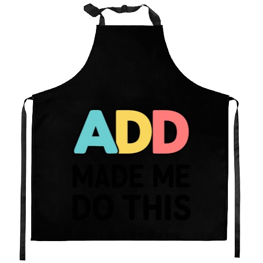 Embrace Neurodiversity With ADD Awareness Humor Kitchen Aprons