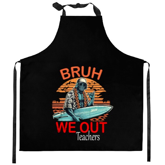 bruh we out teachers traduction and peace Kitchen Aprons