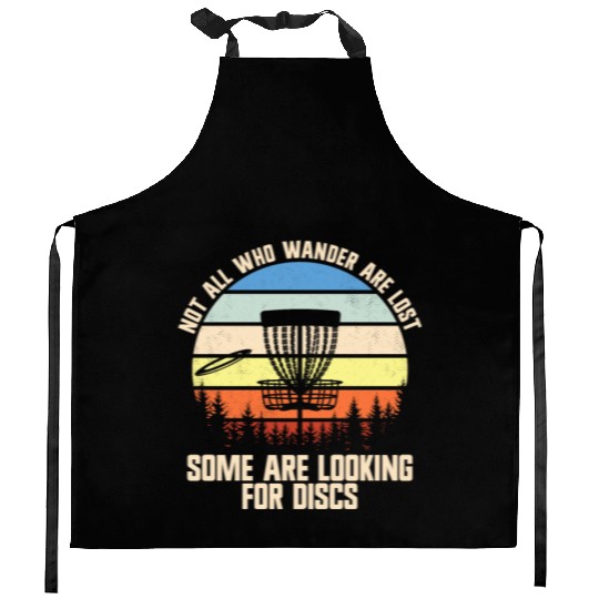 Not All Who Wander Are Lost Looking For Discsfunny Kitchen Aprons