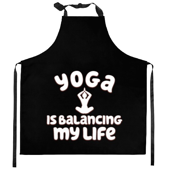Yoga Is Balancing My Life Kitchen Aprons