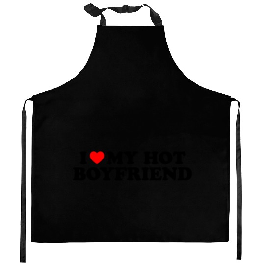 I Love My Hot Boyfriend Heart My I Love Boyfriend Kitchen Aprons