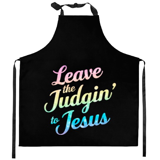 Leave The Judgin' To Jesus Kitchen Aprons