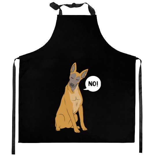 Funny Dog Saying No Dog Training Belgian Malinois Kitchen Aprons