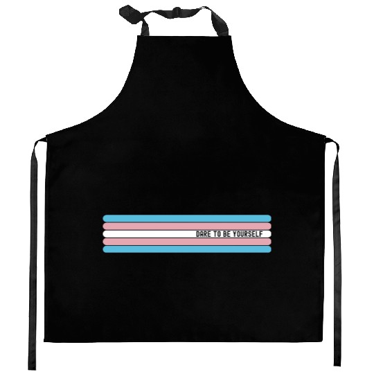 Dare to be Yourself - Support Transgender LGBT Kitchen Aprons