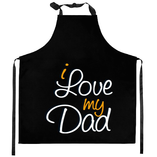I Love My Dad Kitchen Aprons