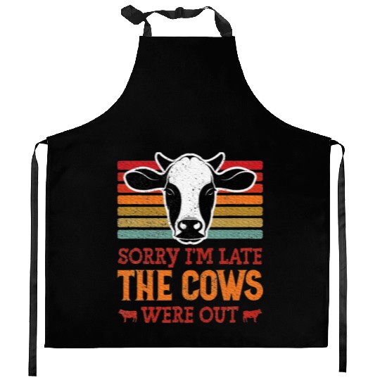 Sorry I'm Late The Cows Were Out Cattle Farmer Kitchen Aprons