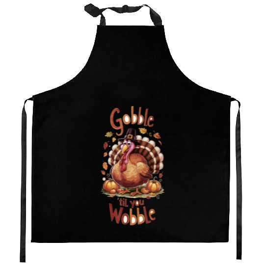 Gobble til You Wobble Thanksgiving Kitchen Aprons