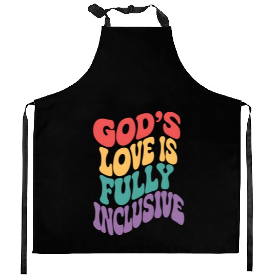 God's Love is Fully Inclusive Christian Jesus LGBT Kitchen Aprons