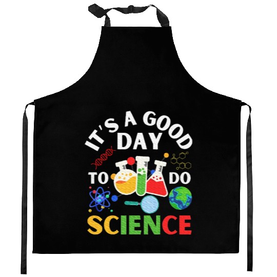 Its A Good Day To Do Science Science Teacher Kitchen Aprons