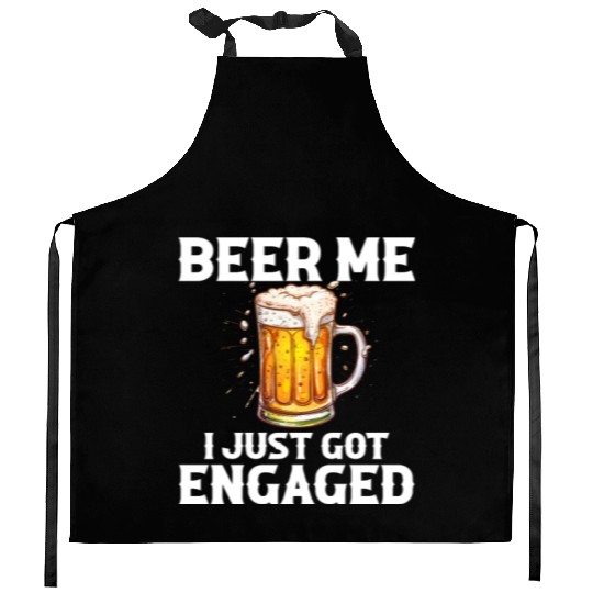 Beer Me I Just Got Engaged, engagement Kitchen Aprons