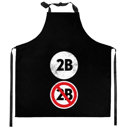 2B Or Not 2B - Funny English Teacher Kitchen Aprons