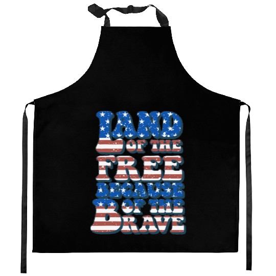 US Flag Land Of The Free Because Of The Brave Kitchen Aprons