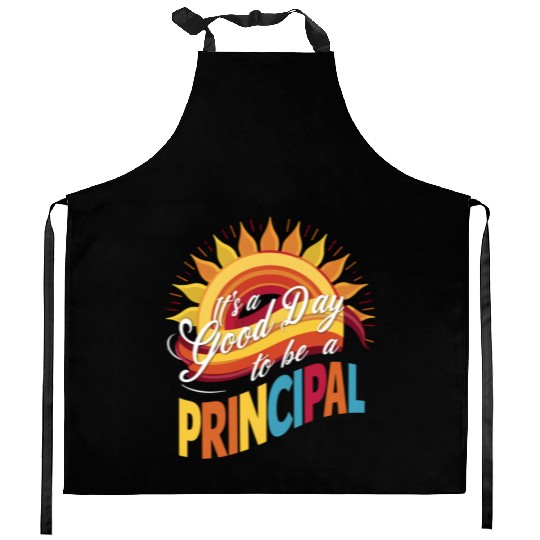 It's A Good Day To Be A Principal Back To School Kitchen Aprons