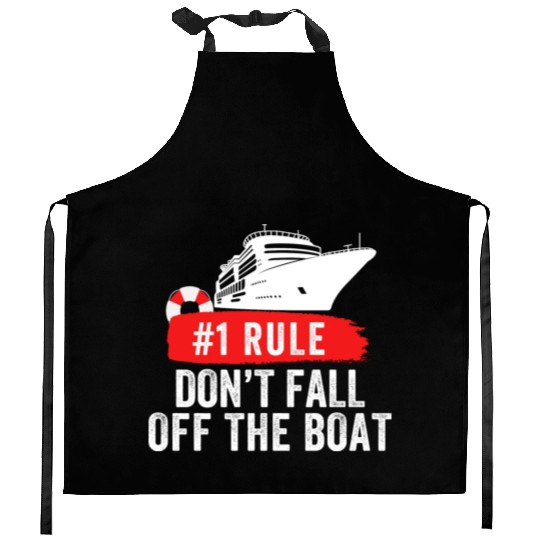 Rule #1 Don't Fall Off The Boat Cruise Ship Rule Kitchen Aprons