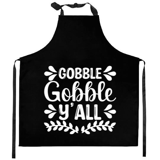 Gobble Gobble Y'all Kitchen Aprons