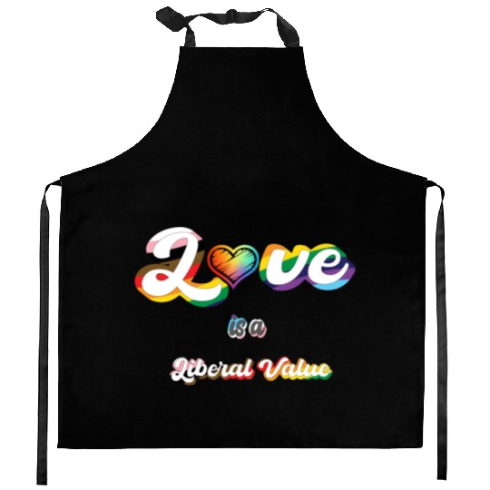 Love is Liberal Value Kitchen Aprons
