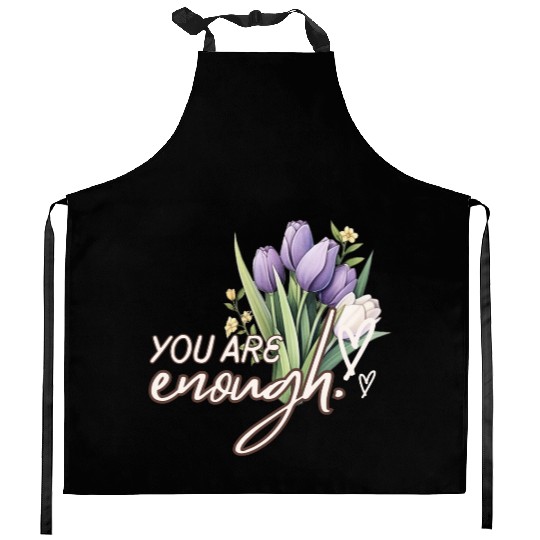 You Are Enough Bouquet Kitchen Aprons
