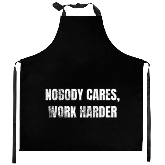 Nobody Cares Work Harder Workout Kitchen Aprons