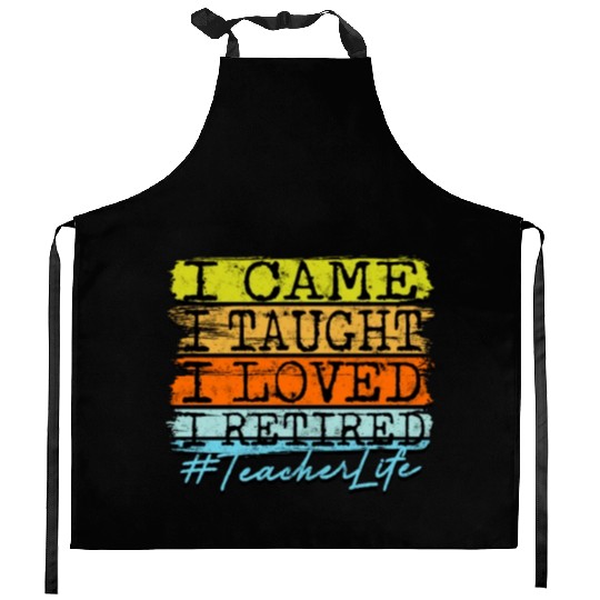 I Retired Teacher Life - Retirement Kitchen Aprons