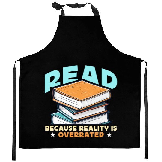 Literature Teacher Read Because Reality Educator Kitchen Aprons