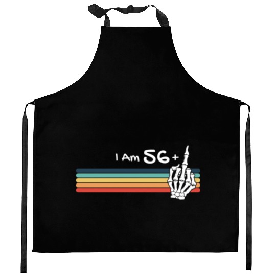 I'm not 57, I am 56 plus Middle Finger Retro Kitchen Aprons