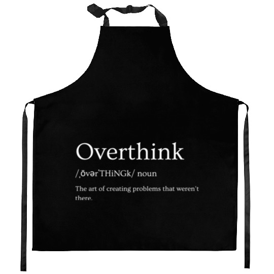 Overthink Definition Kitchen Aprons
