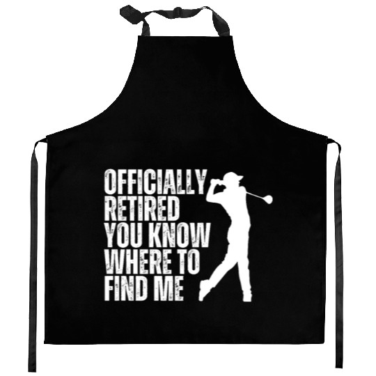 Golfing Officially Retired Funny Retirement Golf Kitchen Aprons