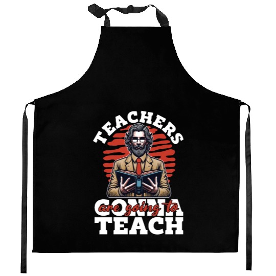 Literature Teachers Gonna Teach Instructor Bookish Kitchen Aprons