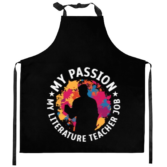 Literature Teacher My Passion My Bookish Educator Kitchen Aprons