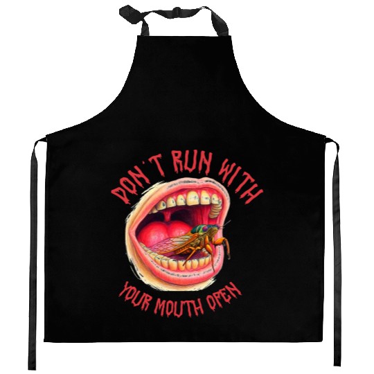 Cicada Funny Don't Run with your mouth open Kitchen Aprons
