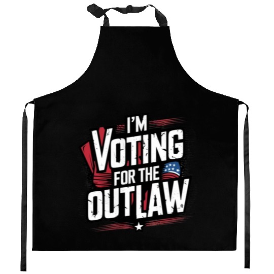 I’M VOTING FOR THE OUTLAW Kitchen Aprons