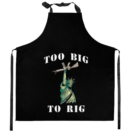 Too Big to Rig 2024 Trump Saying Trump 2024 Kitchen Aprons