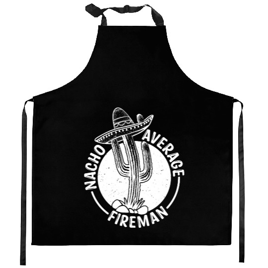 Nacho Average Fireman Kitchen Aprons