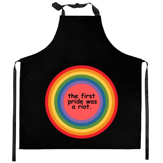 The first pride was a riot Kitchen Aprons