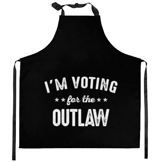 I'm Voting For The Outlaw Kitchen Aprons