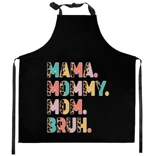 Mama Mommy Mom Bruh Mothers Day Kitchen Aprons