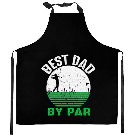 Best Dad By Par Father's Day Golfing Golf Tees Dad Kitchen Aprons