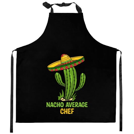 Nacho Average Chef Kitchen Aprons