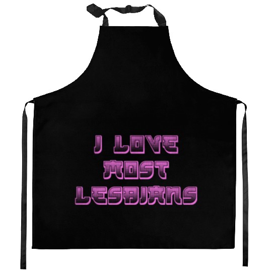 I love most lesbians Kitchen Aprons