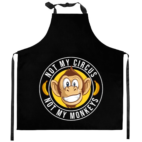 Not my Circus, not my Monkeys! Funny Animal Monkey Kitchen Aprons