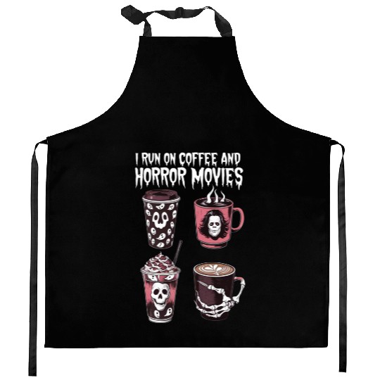 I Run on Coffee And Horror Movies Scary Halloween Kitchen Aprons