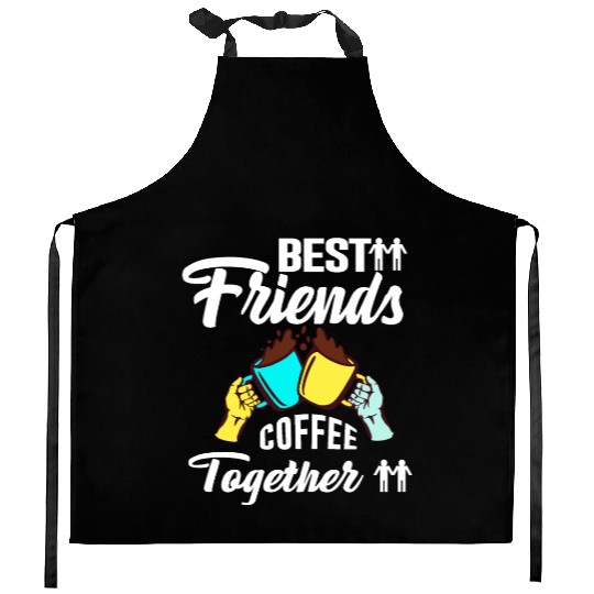 Best Friend Coffee Together - Friendship Day Kitchen Aprons
