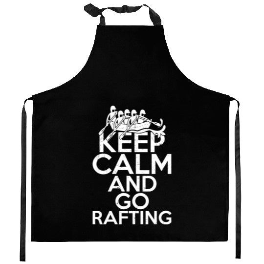 Keep Calm And Go Rafting White Water Paddling Kitchen Aprons